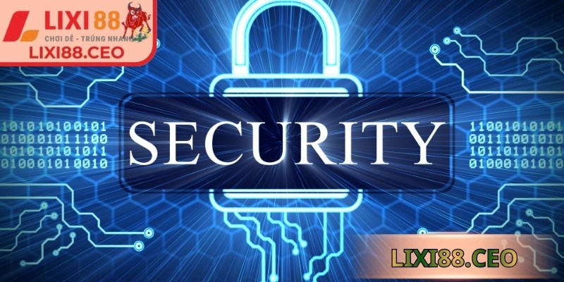 Chính sách bảo mật Lixi88 bảo vệ thông tin, chia sẻ an toàn