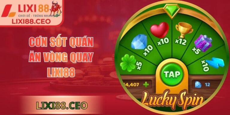 cơn sốt quán ăn vòng quay Lixi88