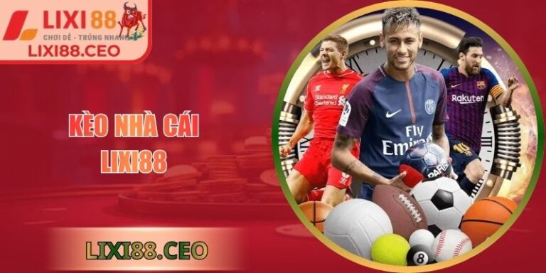 Kèo nhà cái Lixi88