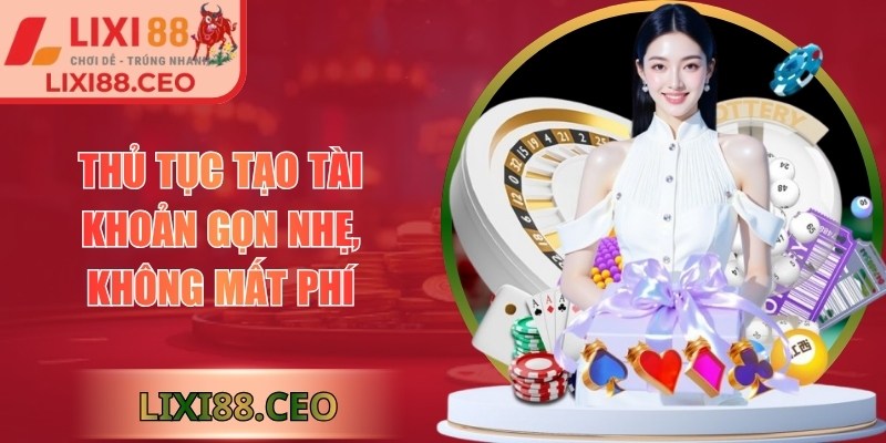 LIXI88 | LIXI 88 | Link Đăng Nhập Trang Chủ Nhà Cái LIXI88.COM 12/2025 29 Thủ tục tạo tài khoản gọn nhẹ, không mất phí